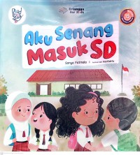 Image of Aku Senang Masuk SD